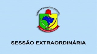 CONVOCAÇÃO PARA SESSÃO EXTRAORDINÁRIA